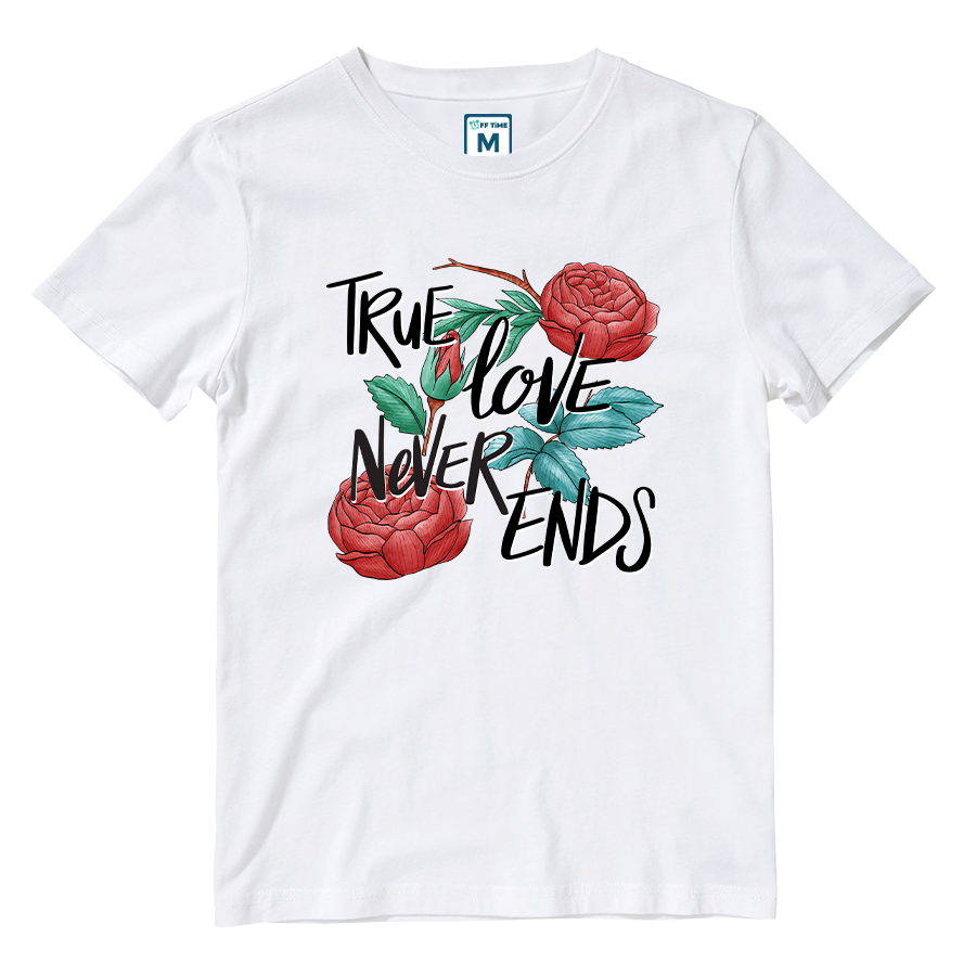 Cotton Shirt: True Love Never Ends