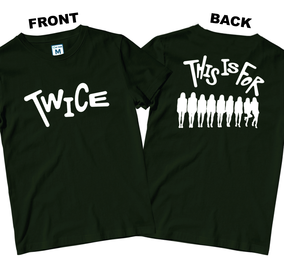 Cotton Shirt: Twice This Is For (Front and Back)