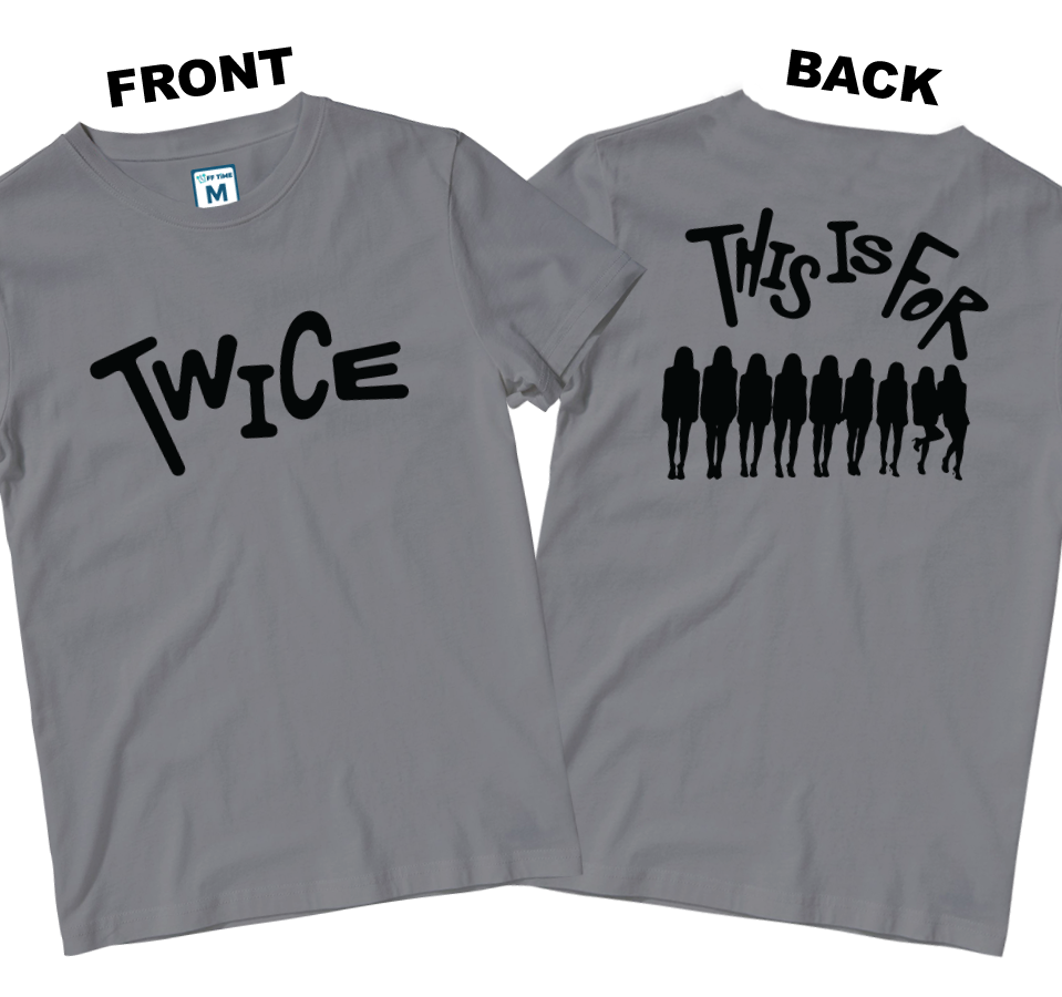 Cotton Shirt: Twice This Is For (Front and Back)
