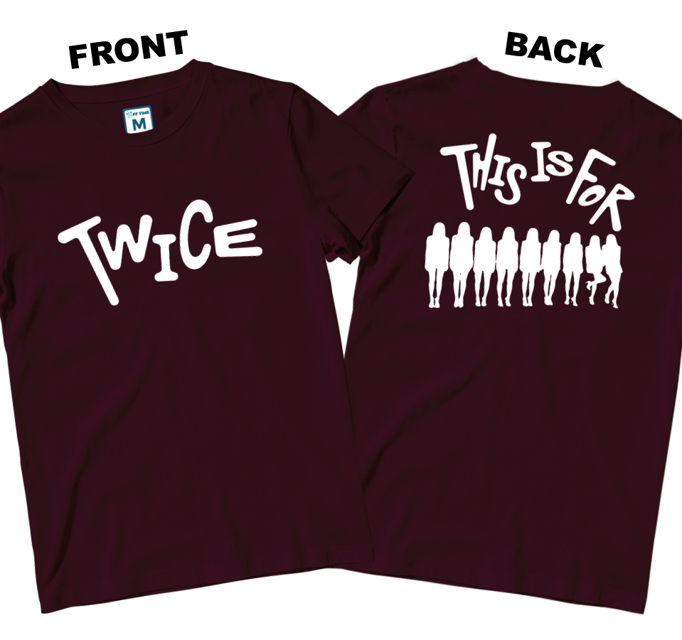 Cotton Shirt: Twice This Is For (Front and Back)