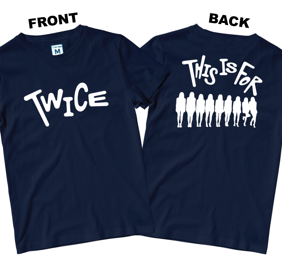 Cotton Shirt: Twice This Is For (Front and Back)