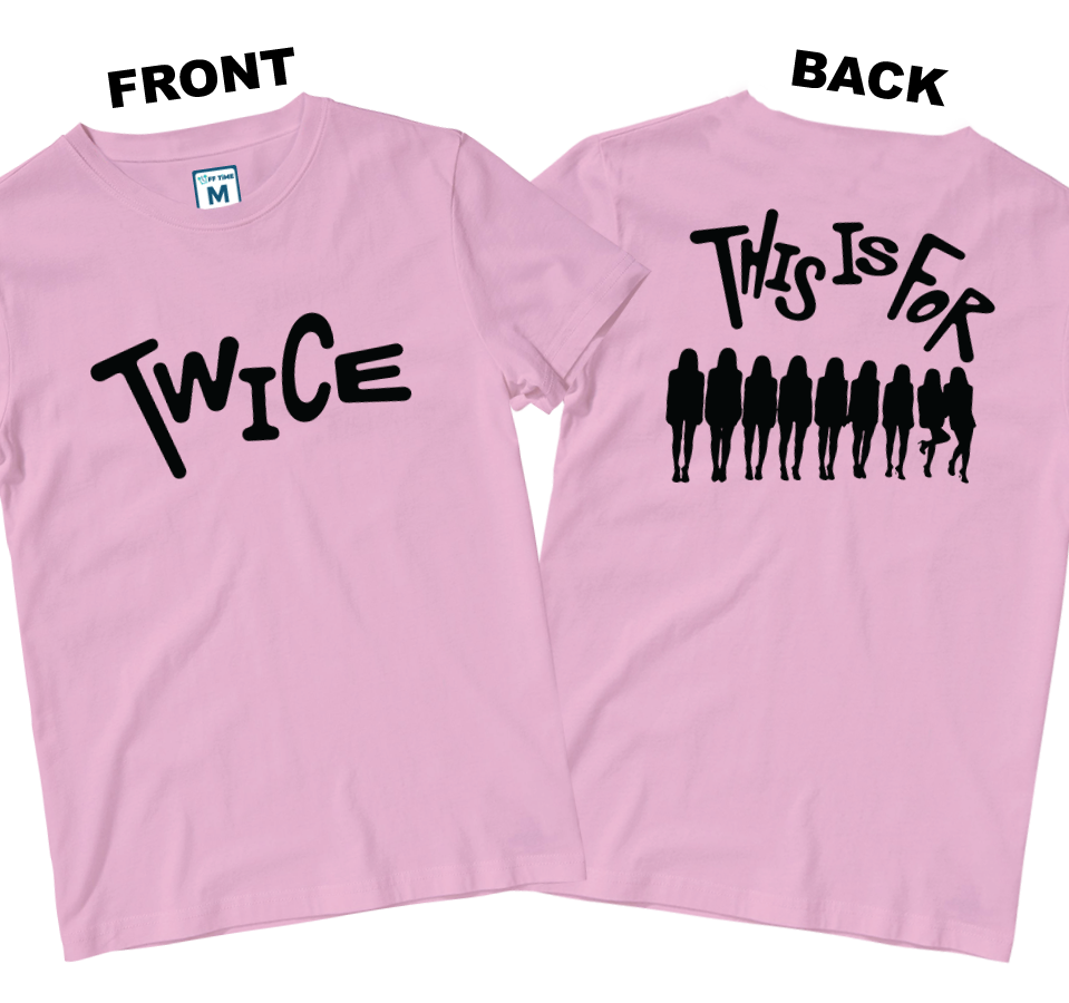 Cotton Shirt: Twice This Is For (Front and Back)