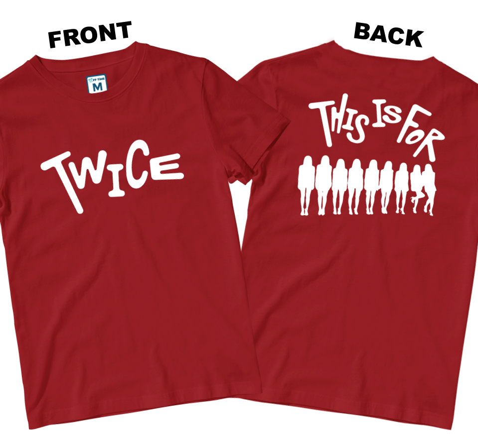 Cotton Shirt: Twice This Is For (Front and Back)