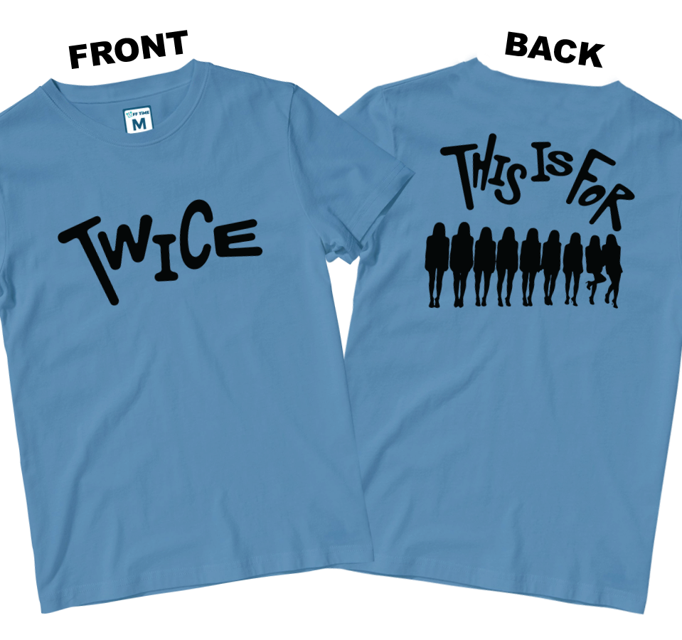 Cotton Shirt: Twice This Is For (Front and Back)