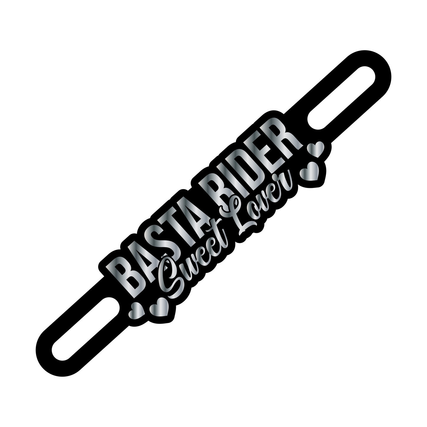 Motorcycle Plate Badge: Basta Rider Sweet Love