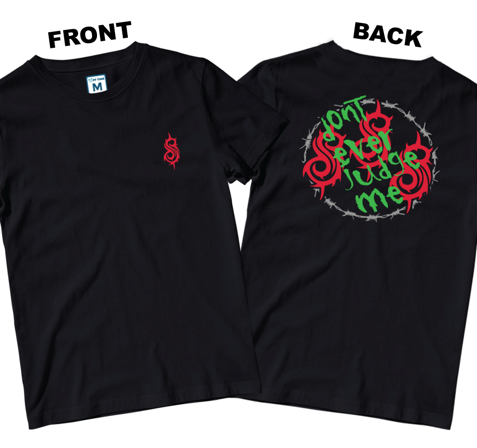 Cotton Shirt: Dont Ever Judge Me (Front and Back)