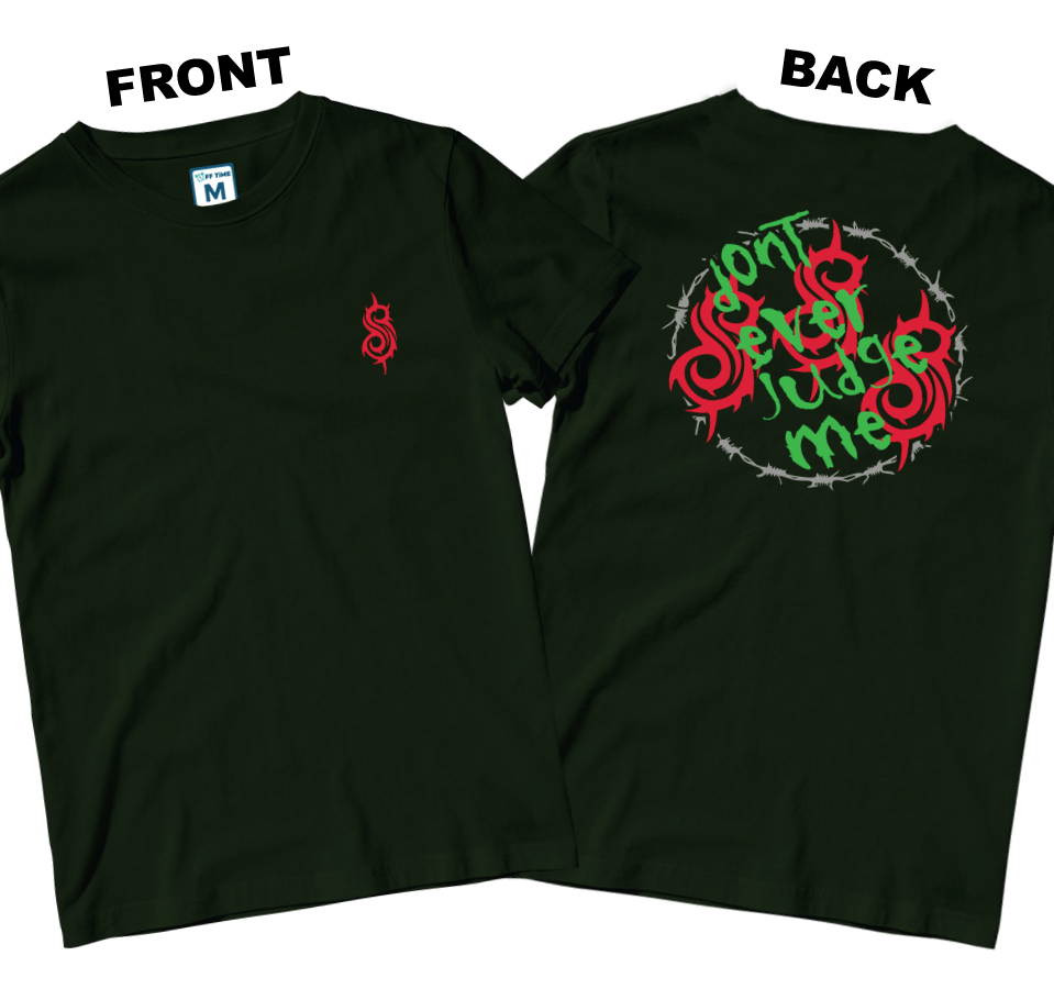 Cotton Shirt: Dont Ever Judge Me (Front and Back)