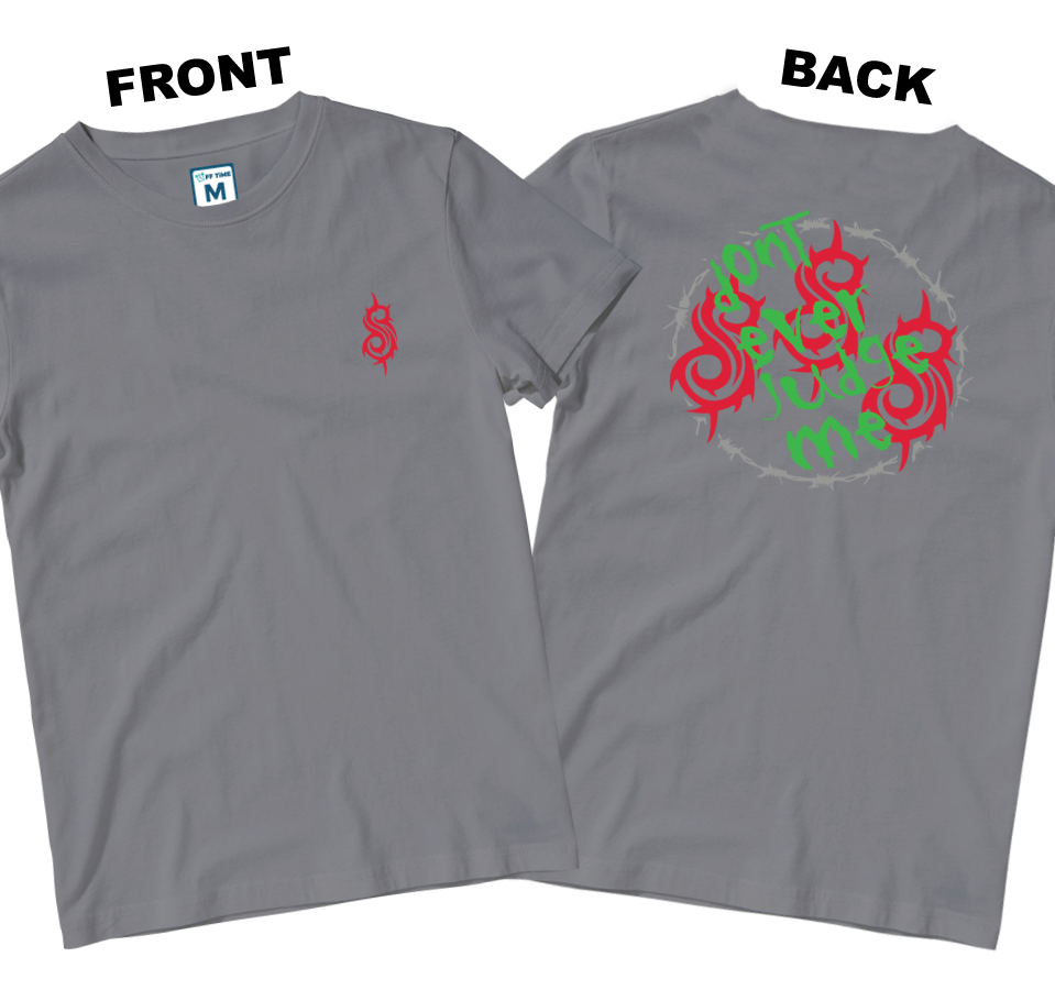 Cotton Shirt: Dont Ever Judge Me (Front and Back)