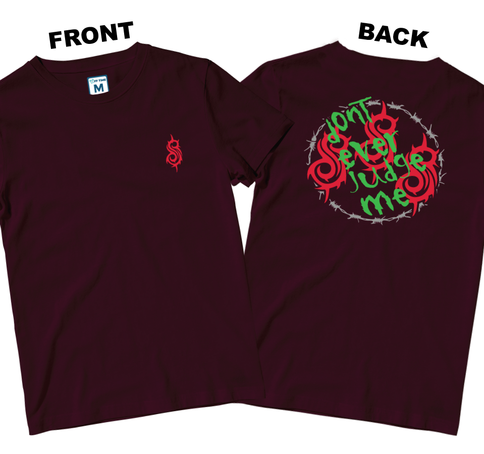 Cotton Shirt: Dont Ever Judge Me (Front and Back)