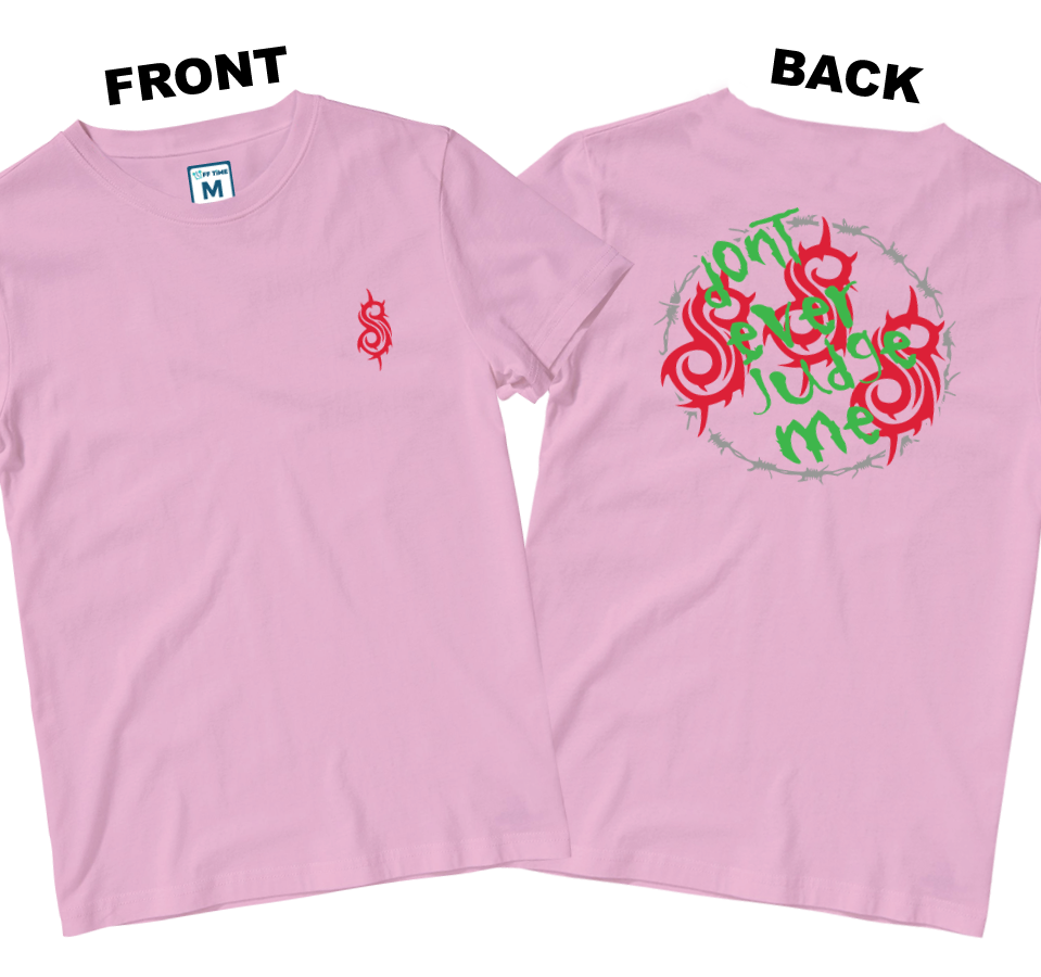 Cotton Shirt: Dont Ever Judge Me (Front and Back)