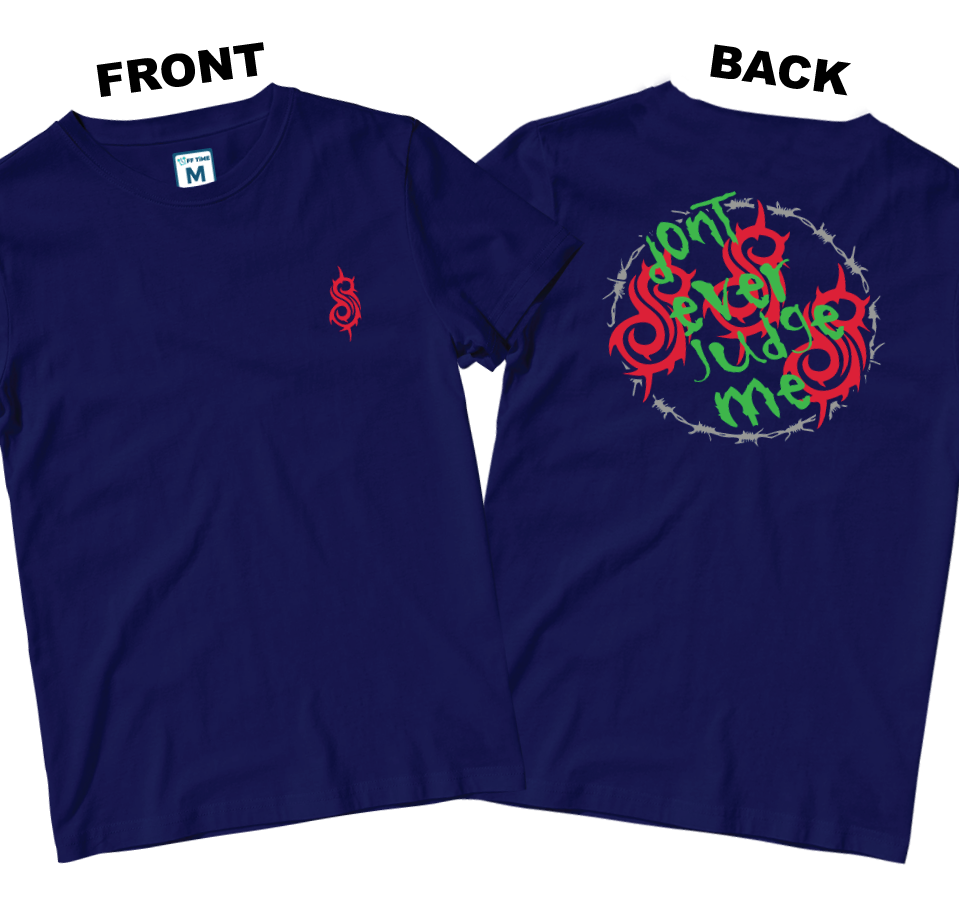 Cotton Shirt: Dont Ever Judge Me (Front and Back)