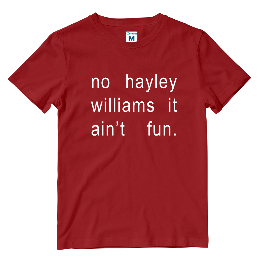 Cotton Shirt: It  Ain't Fun Hayley