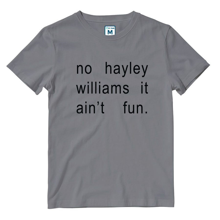 Cotton Shirt: It  Ain't Fun Hayley