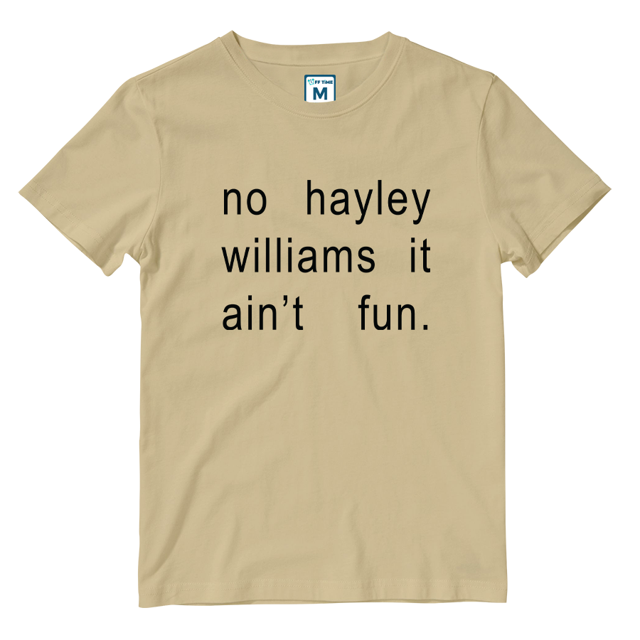 Cotton Shirt: It  Ain't Fun Hayley