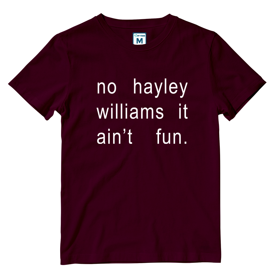 Cotton Shirt: It  Ain't Fun Hayley