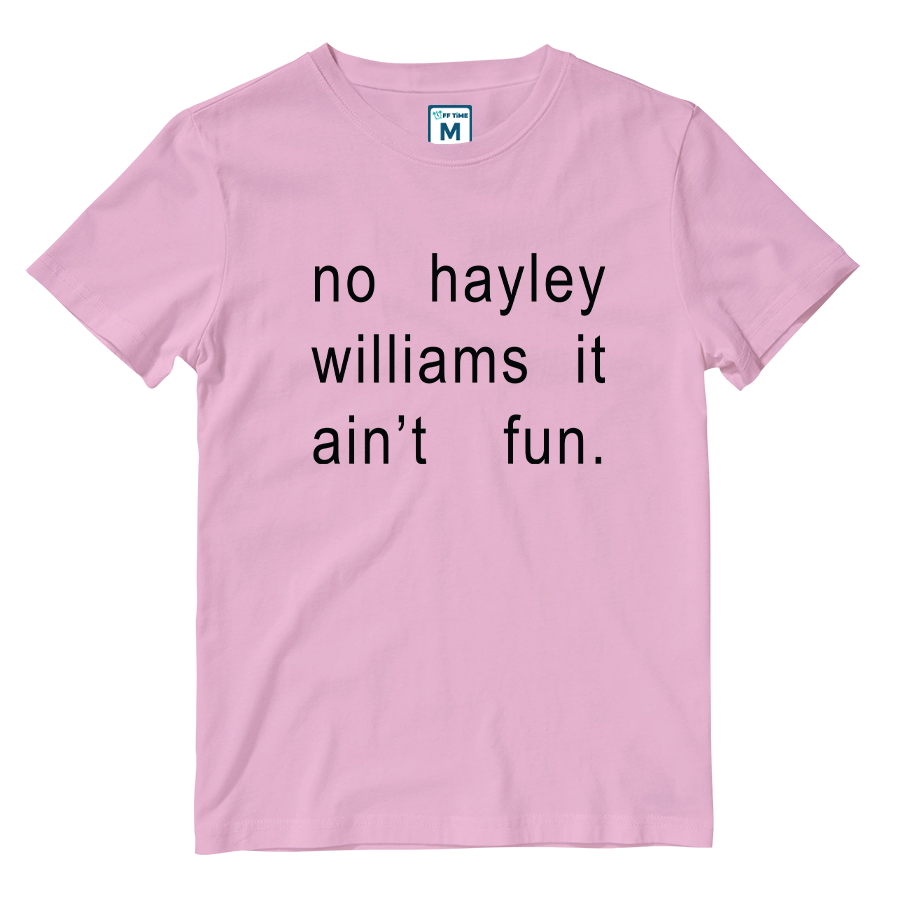 Cotton Shirt: It  Ain't Fun Hayley