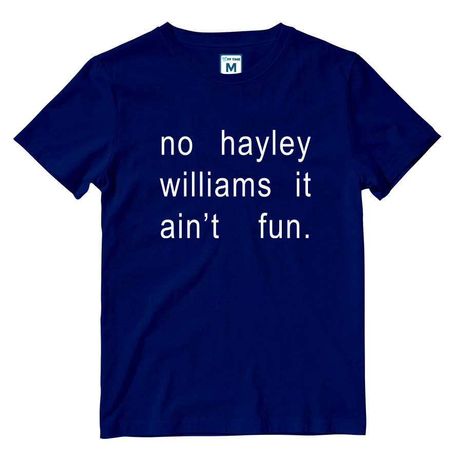 Cotton Shirt: It  Ain't Fun Hayley