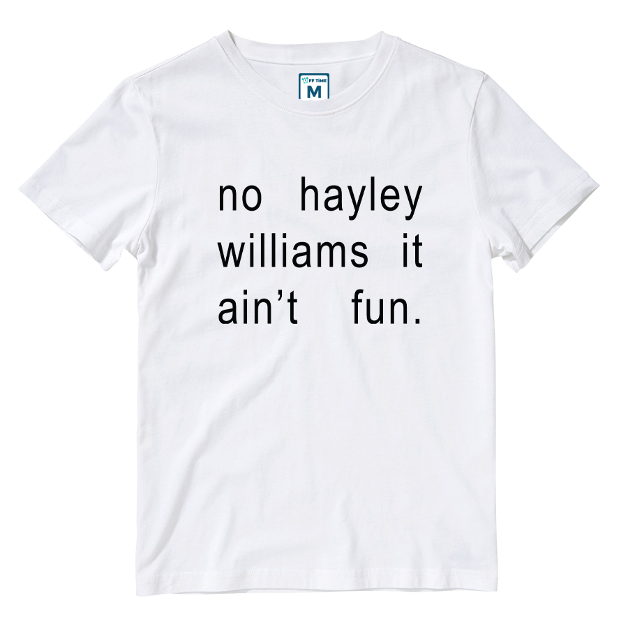 Cotton Shirt: It  Ain't Fun Hayley