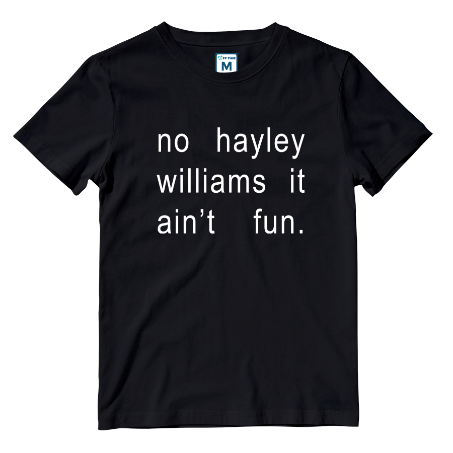 Cotton Shirt: It  Ain't Fun Hayley